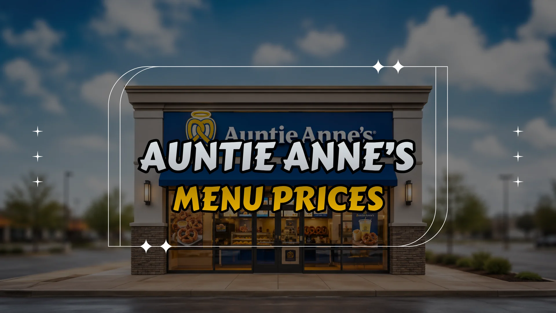Auntie Anne’s Menu Prices