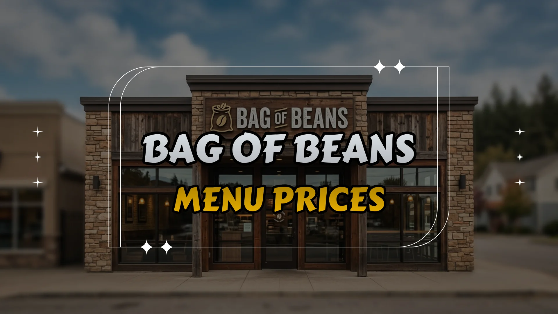 Bag of Beans Menu Prices