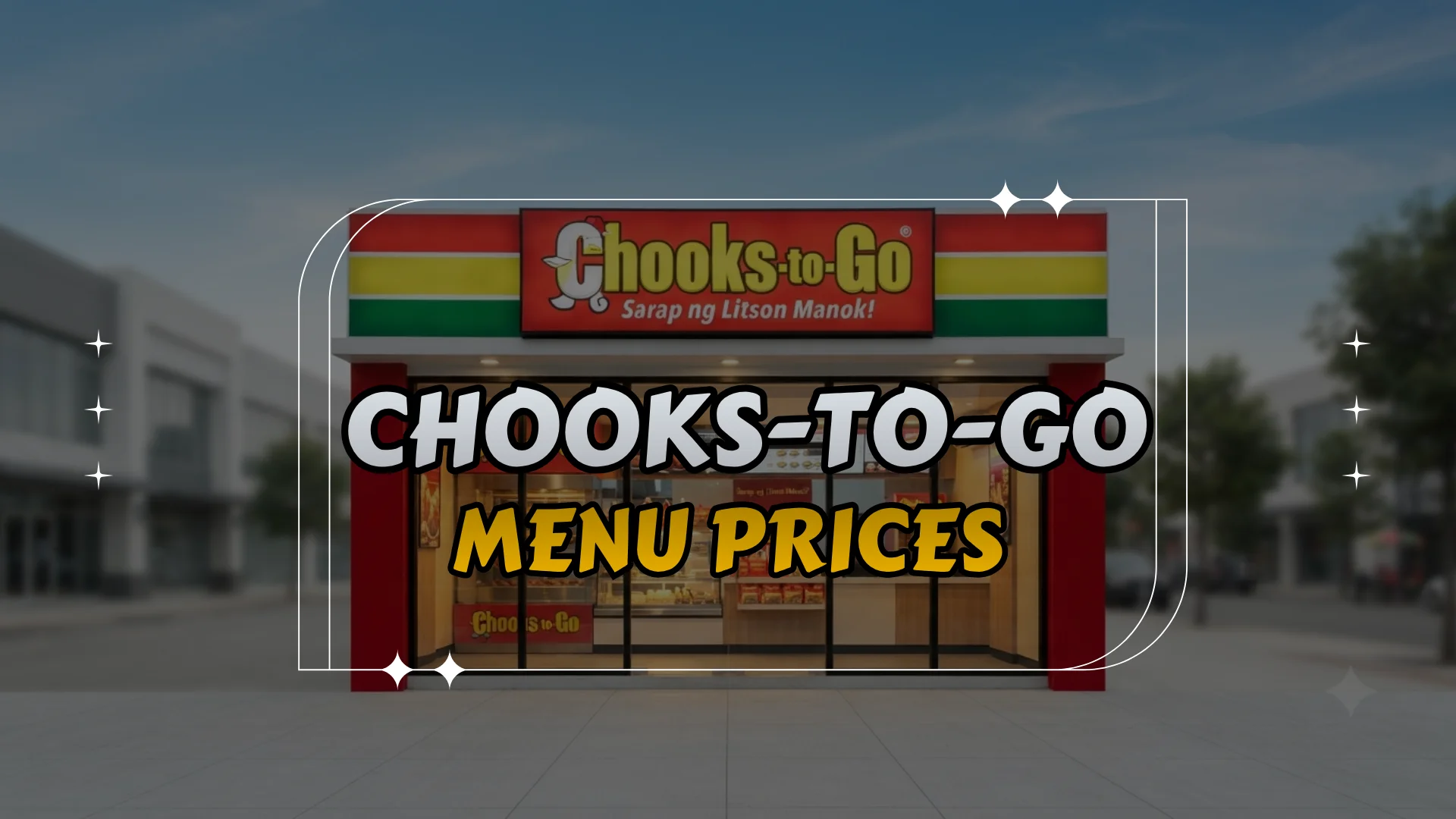 Chooks-to-Go Philippines Menu Prices – Updated List 2026