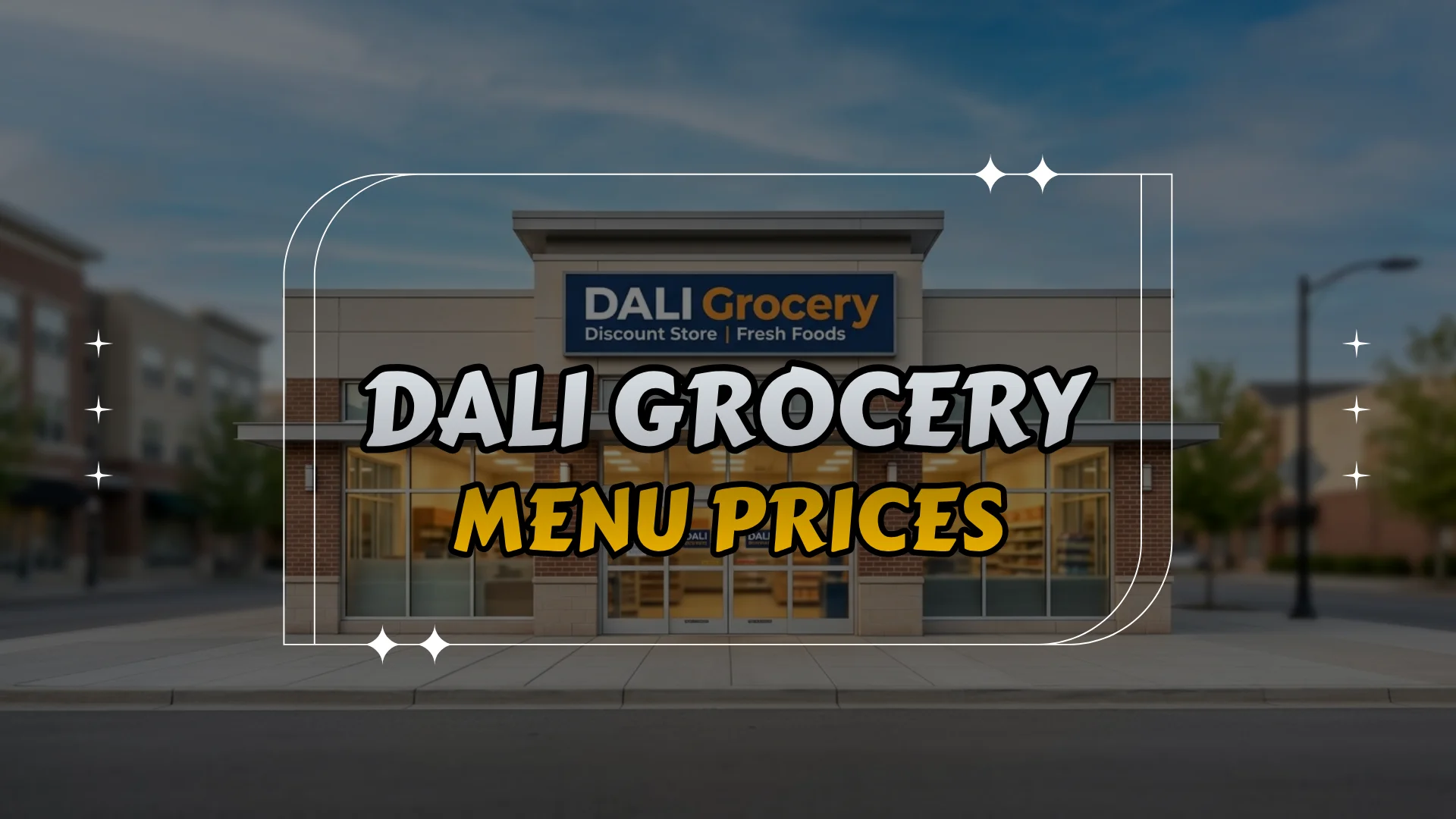 DALI Grocery Menu Prices