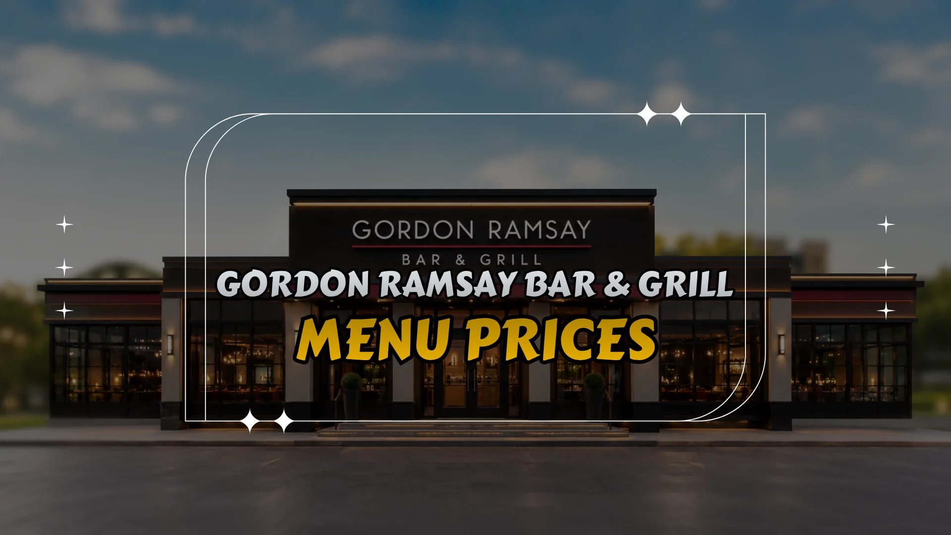 Gordon Ramsay Bar & Grill Menu Prices