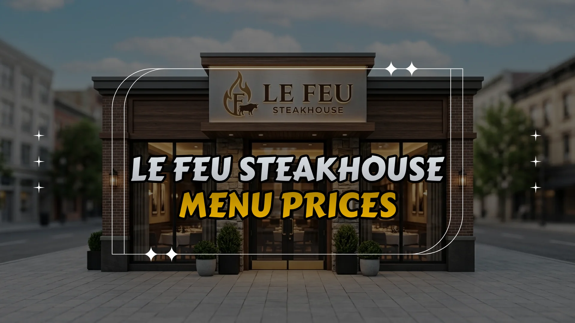Le Feu Steakhouse Menu Prices