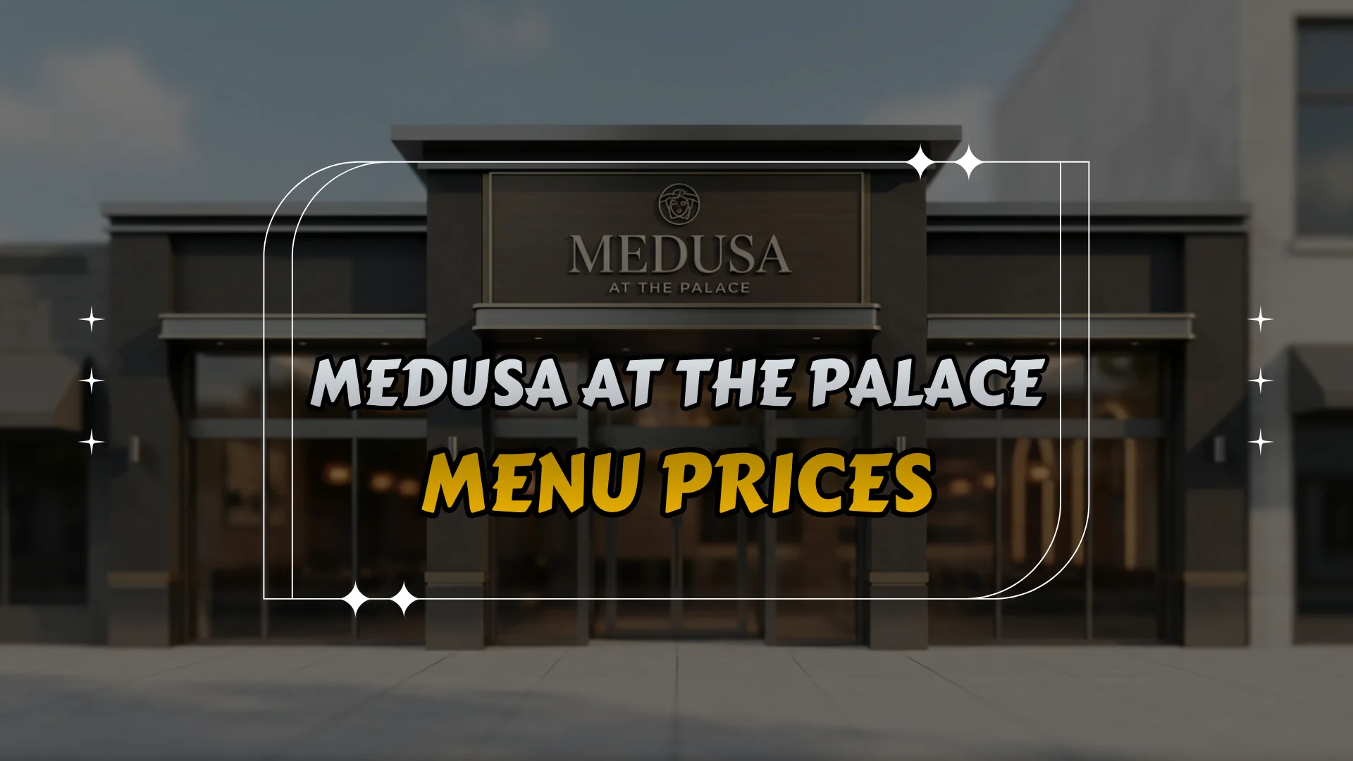 Medusa at The Palace Menu Prices