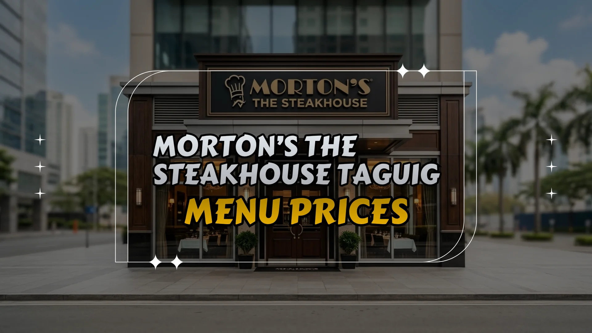 Morton’s The Steakhouse Taguig Philippines Menu Prices – Updated List 2026