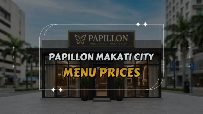 Papillon Makati City Menu Prices