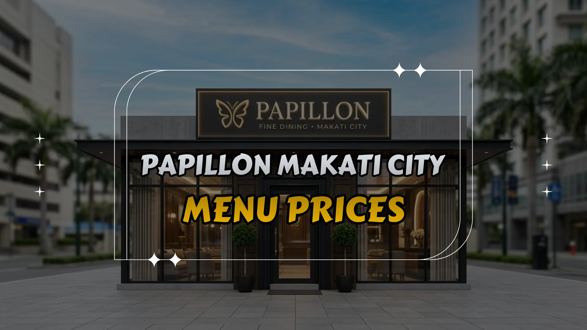 Papillon Makati City Menu Prices