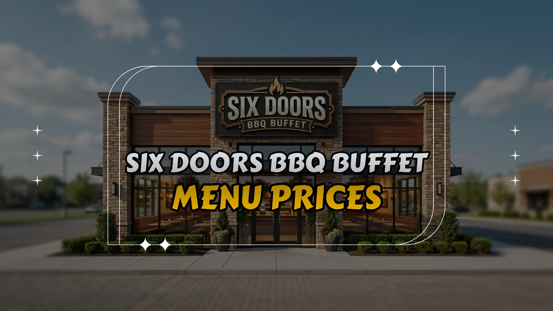 Six Doors BBQ Buffet Menu Prices