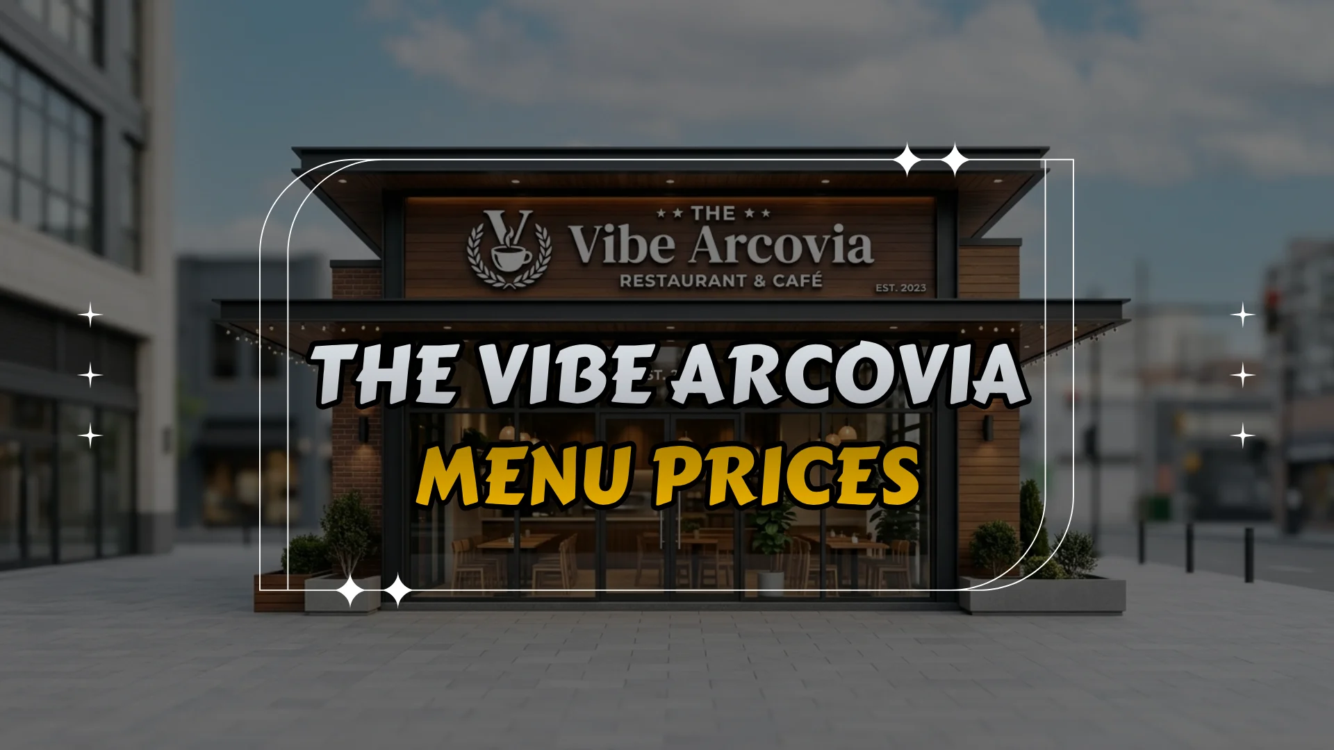 The Vibe Arcovia Menu Prices