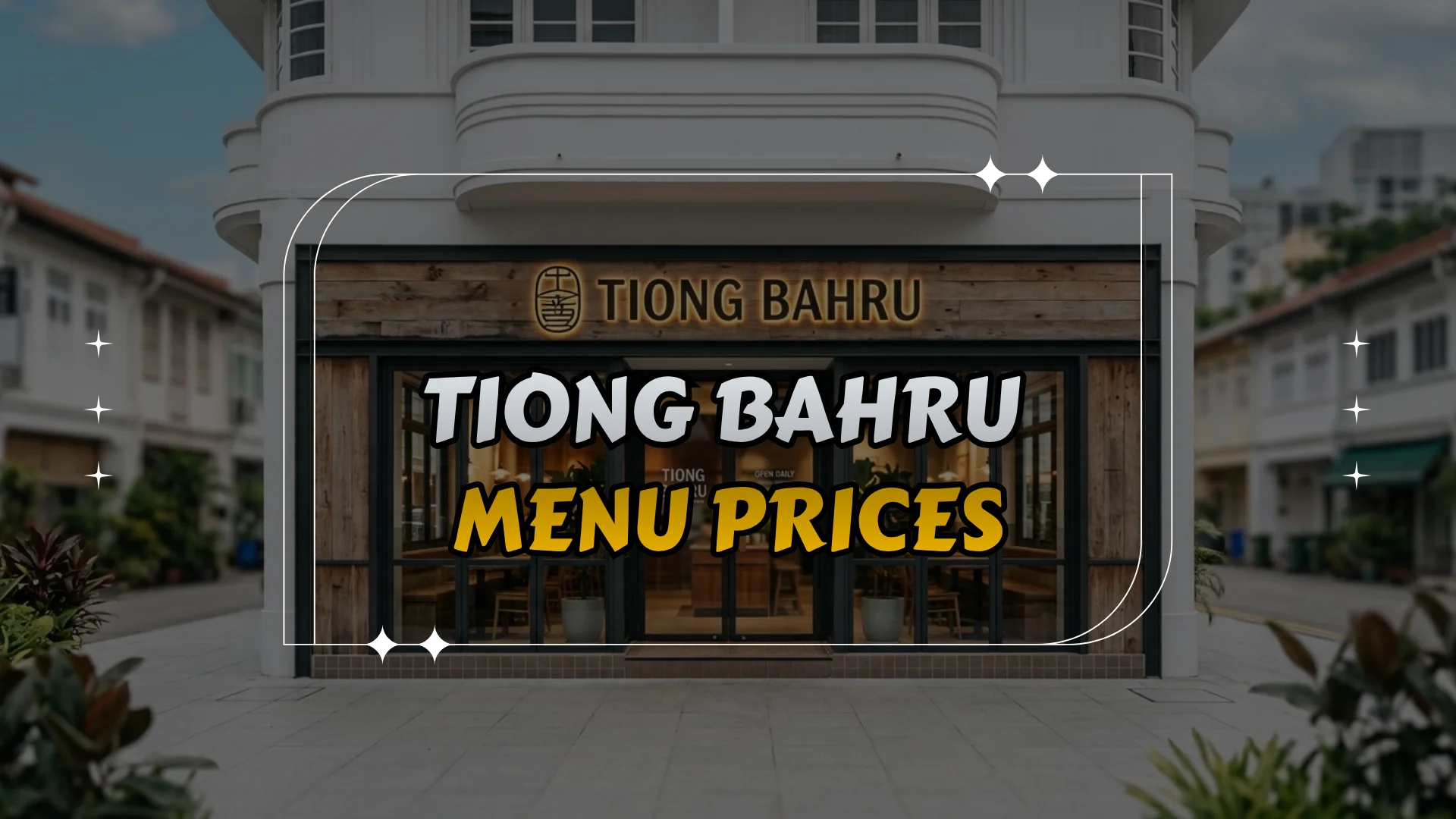 Tiong Bahru Menu Prices